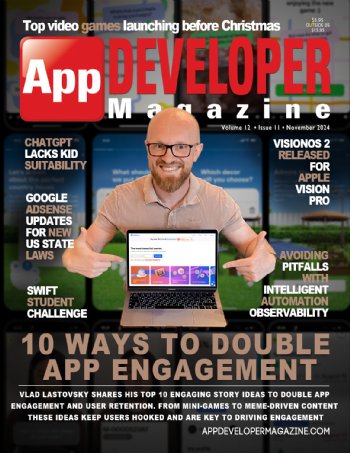 App Developer Magazine November-2024 for Apple and Android mobile app developers